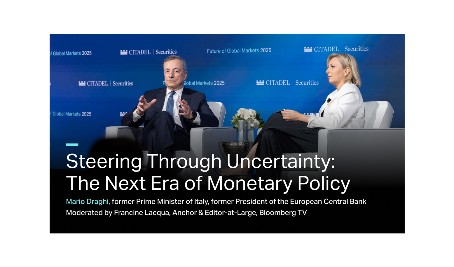 Mario Draghi on Steering Through Uncertainty: The Next Era of Monetary Policy